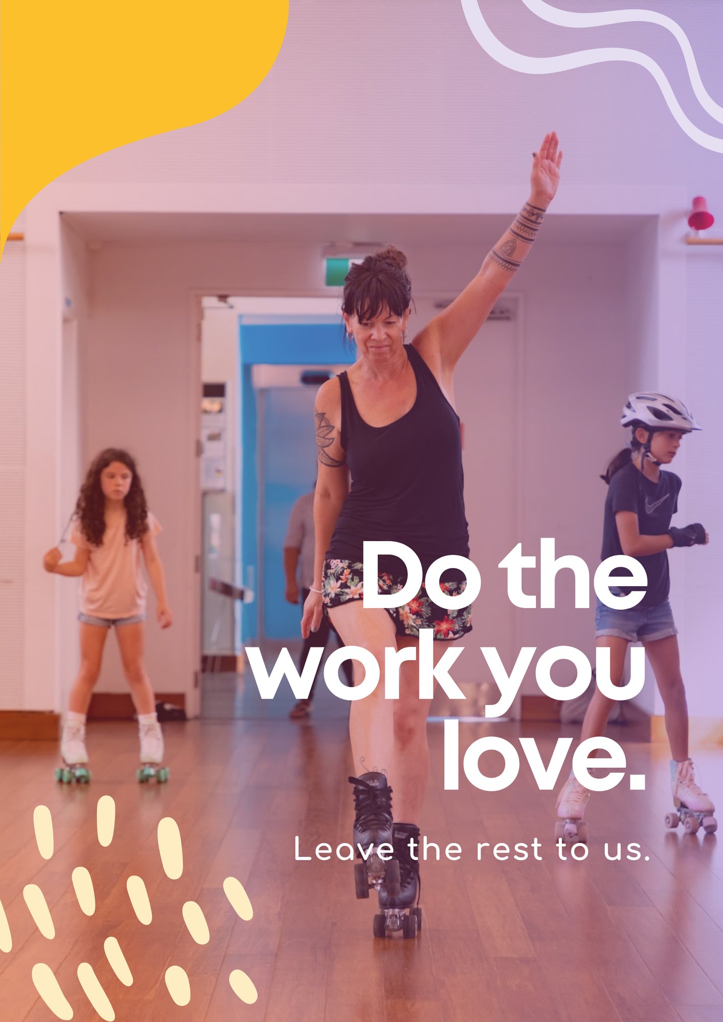 Do the work you love