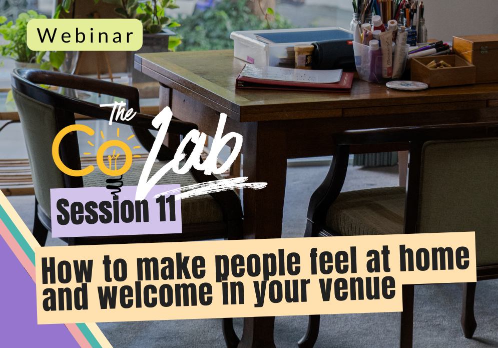 Case Studies for Community Centres and Venues_How to make people feel at home and welcome in your venue webinar