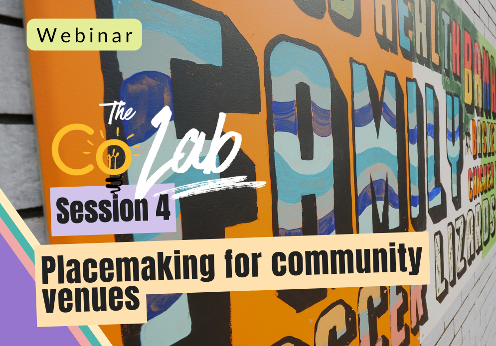 Guides and eBooks for Community Centres and Venues_Placemking for community venues webinar_resource