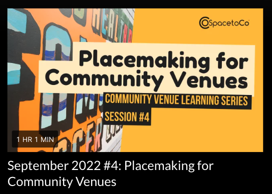 Placemaking for venues webinar Placemaking for venues webinar
